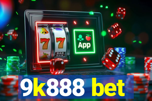 9k888 bet